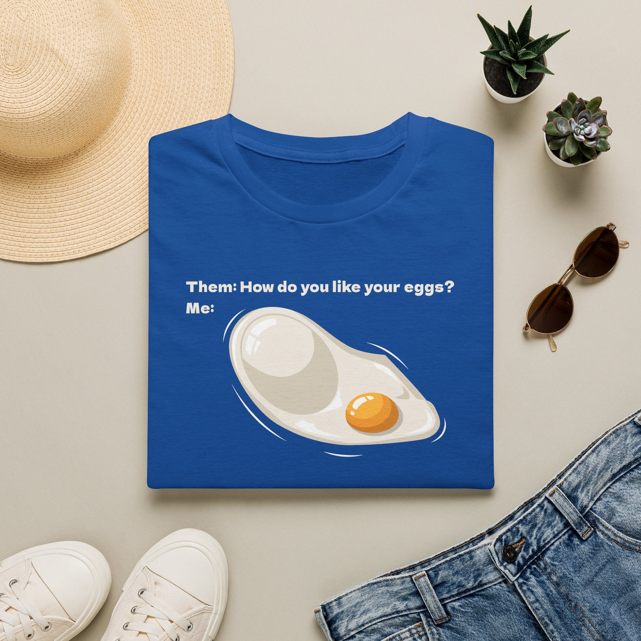 How do you like your eggs?