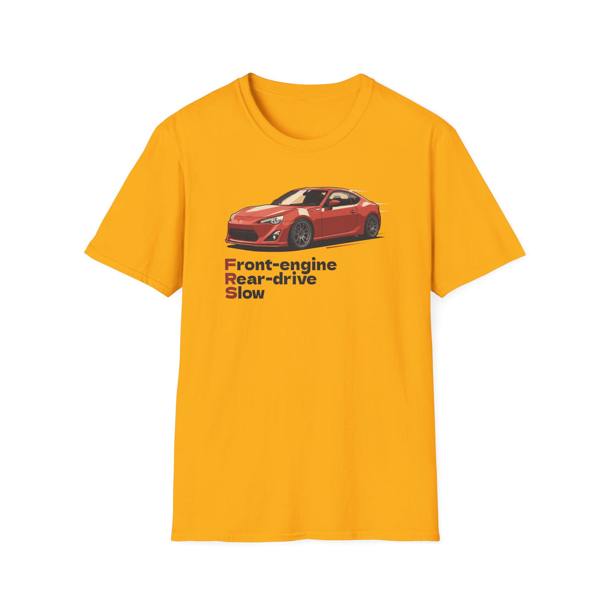 Front-engine, Rear-drive, Slow