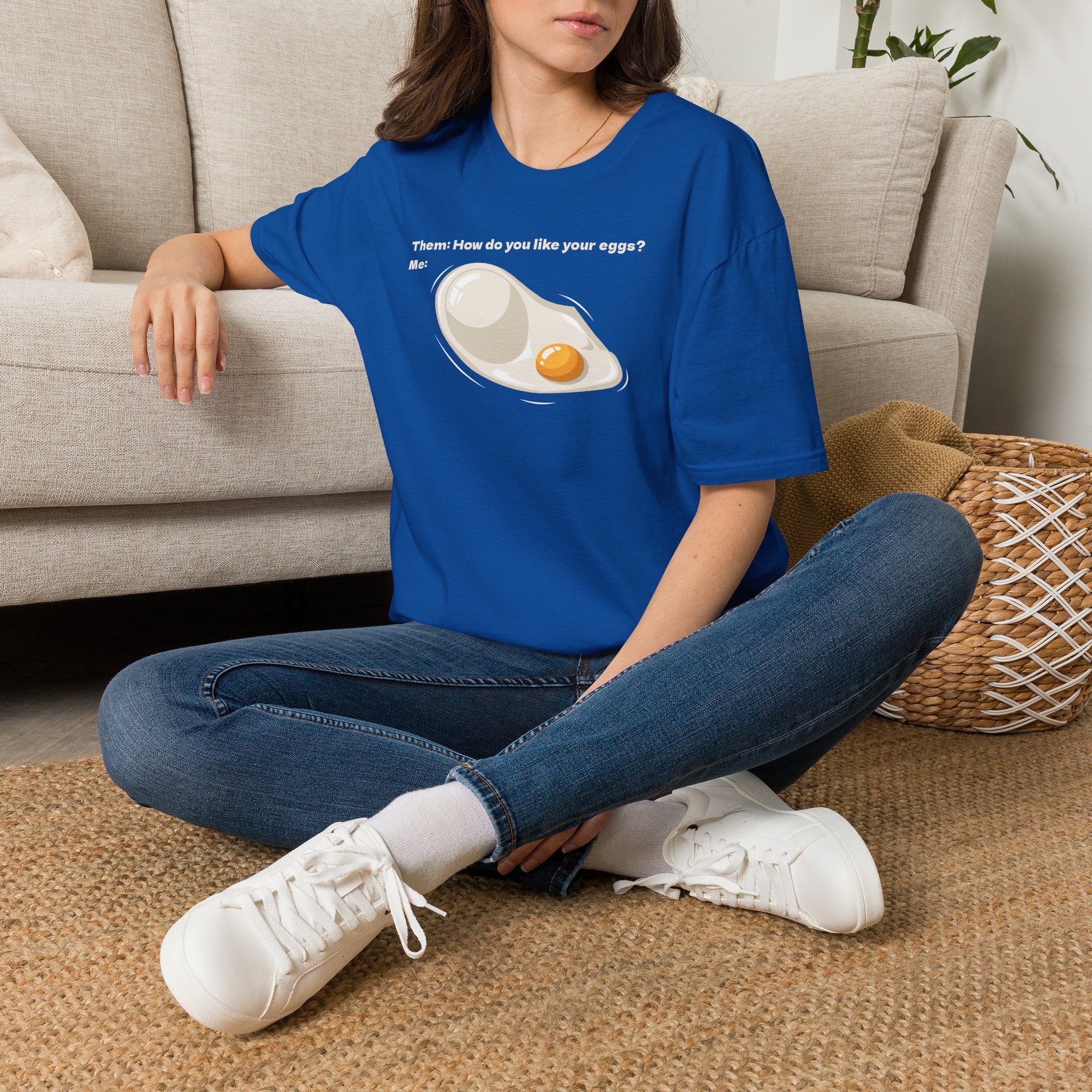 How do you like your eggs?
